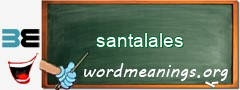 WordMeaning blackboard for santalales